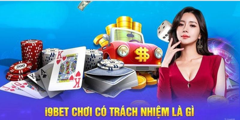 Những tin cơ bản về chơi có trách nhiệm nên biết